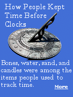 Ancient people didn�t operate on such rigorous timescales, but they nonetheless developed an assortment of ways to track time. Here are 10 timekeeping methods that were employed prior to�and sometimes well after�the invention of mechanical clocks in the 13th century.